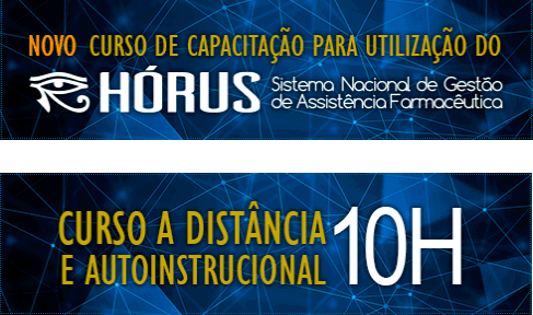 Divulgação do novo curso de capacitação para utilização do Sistema Nacional de Gestão da Assistência Farmacêutica – Hórus