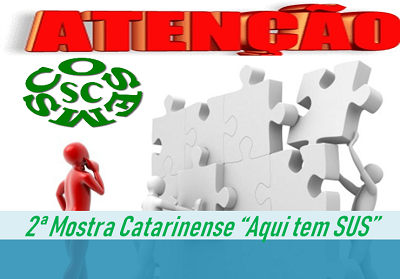 Prepare-se! Vem aí a 2ª Mostra Catarinense “Aqui tem SUS”