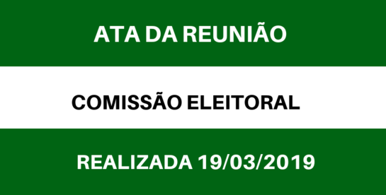 ATA DA REUNIÃO COMISSÃO ELEITORAL DO COSEMS/SC REALIZADA EM 19/03/2019
