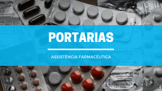 PORTARIAS – ASSISTÊNCIA FARMACÊUTICA