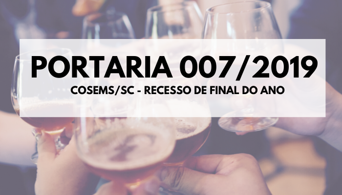 Portaria nº. 007/2019-Recesso de final do ano