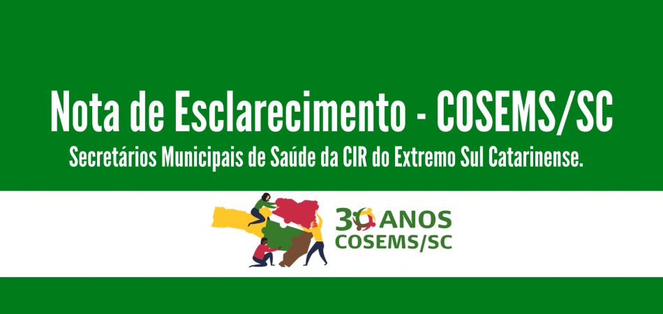 Nota de esclarecimento aos Secretários Municipais de Saúde da CIR do Extremo Sul Catarinense