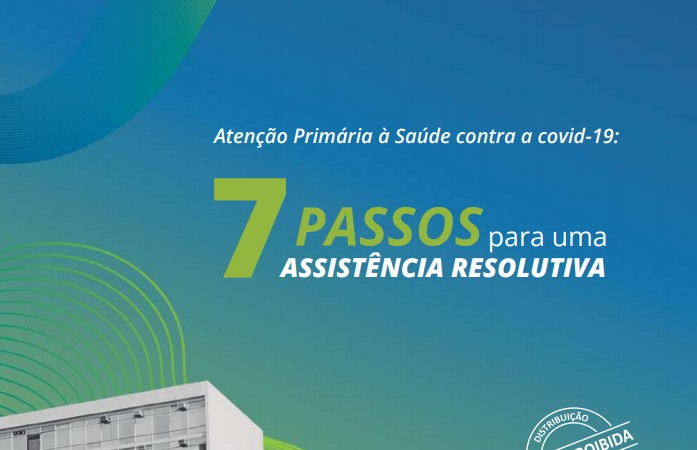 Saúde divulga sete passos para combate à pandemia na Atenção Primária