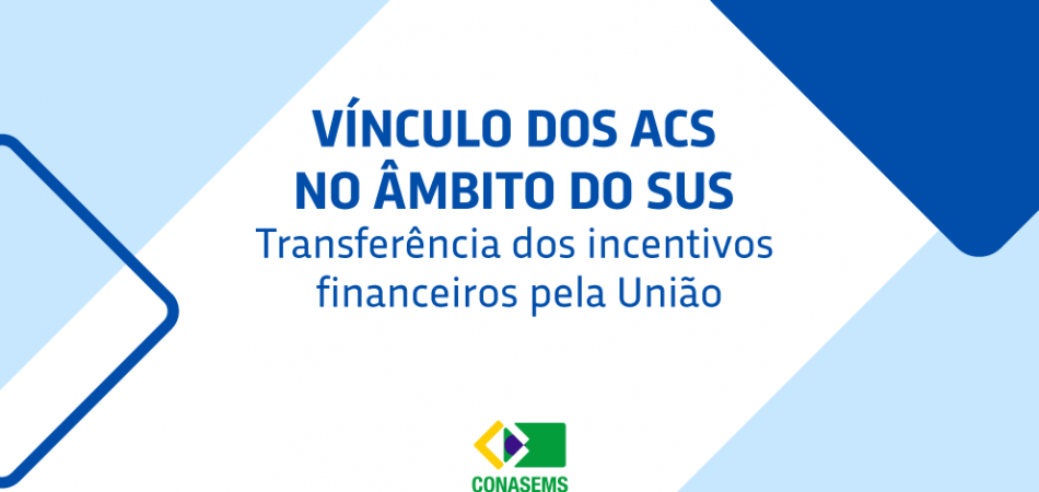 CONASEMS divulga Nota Informativa sobre o vínculo dos ACS no âmbito do SUS