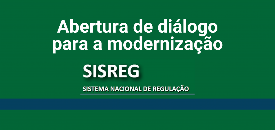 Sistema de Regulação: abertura de diálogo para a modernização