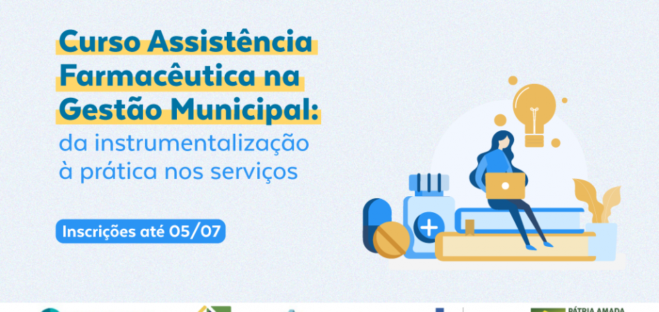 Inscrições prorrogadas até 19/07 – CURSO ASSISTÊNCIA FARMACÊUTICA