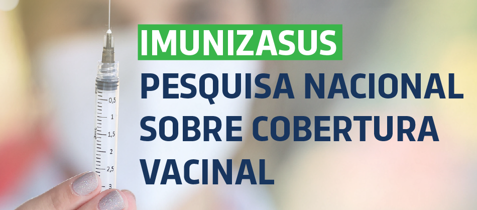 A repercussão da Comunicação em Saúde nas Coberturas Vacinais – Projeto ImunizaSUS