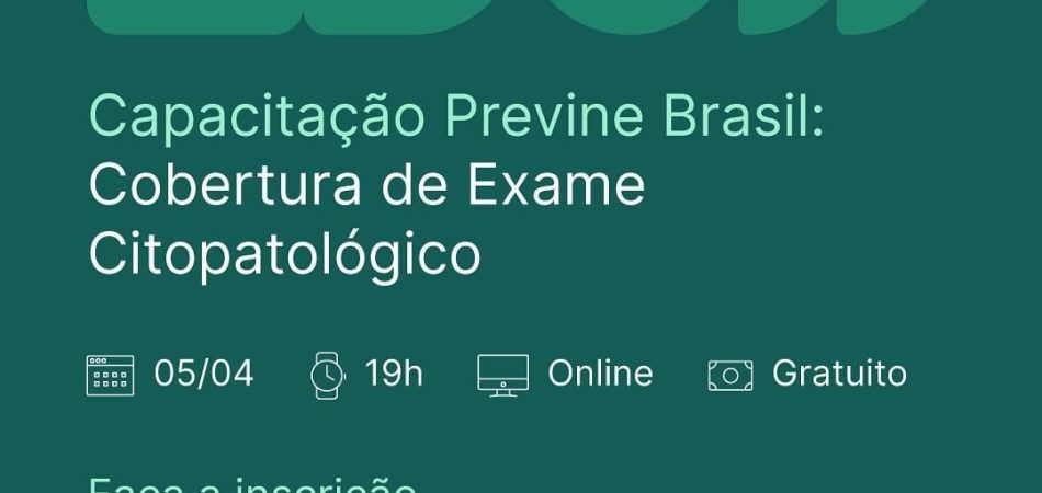 Capacitação Previne Brasil: Cobertura de Exame Citopatológico