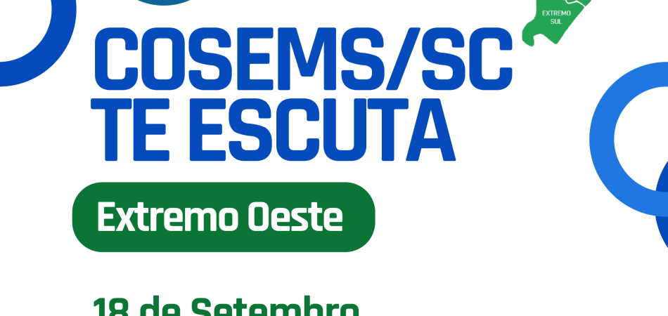 COSEMS/SC TE ESCUTA promove diálogo com gestores de saúde do Extremo Oeste catarinense